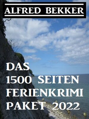 cover image of Das 1500 Seiten Ferienkrimi Paket 2022